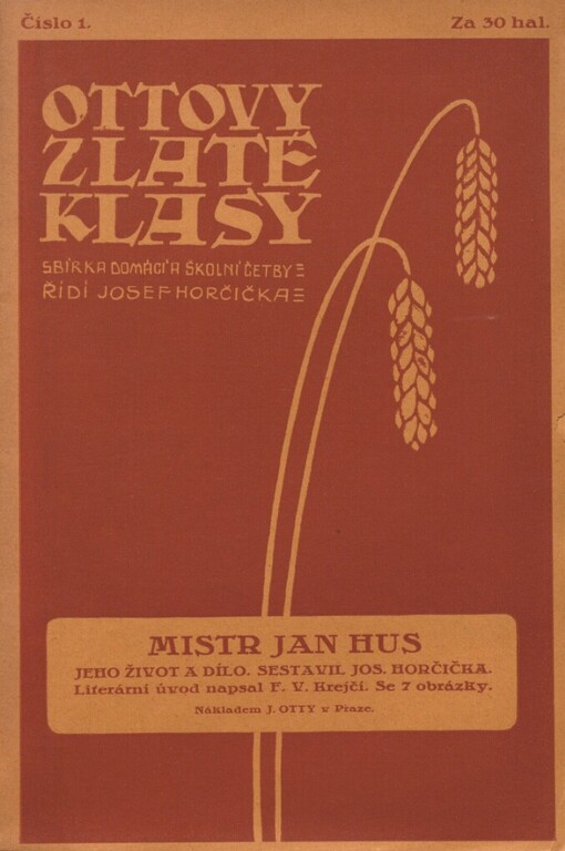 Mistr Jan Hus, jeho život a dílo