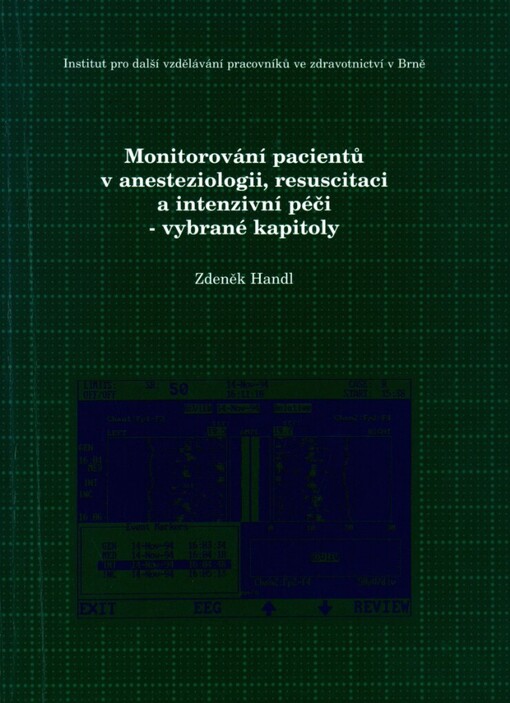 Monitorování pacientů v anesteziologii, resuscitaci a intenzivní péči - vybrané kapitoly