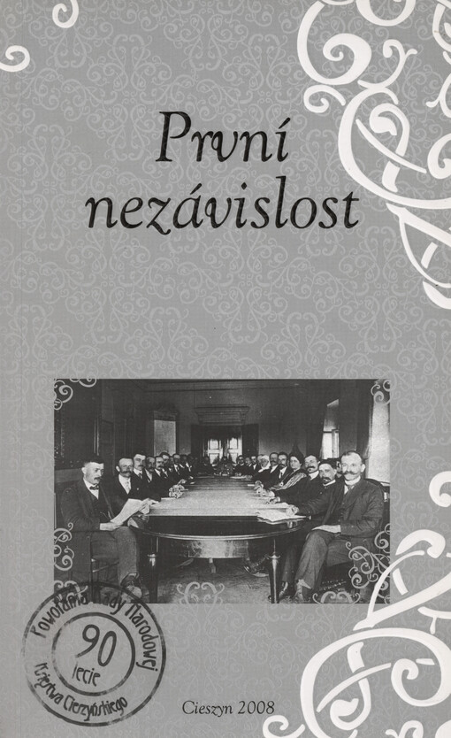 První nezávislost : Poláci v Těšínském Slezsku v roce 1918