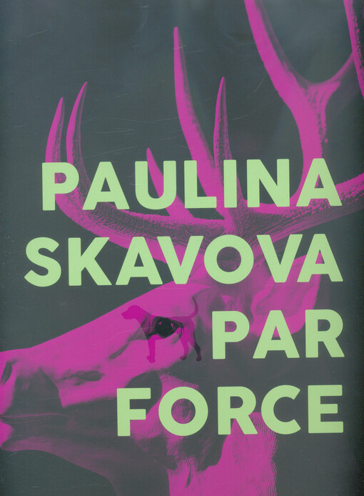 Paulina Skavova : Par force