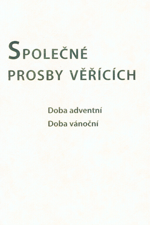 Společné prosby věřících : doba adventní, doba vánoční