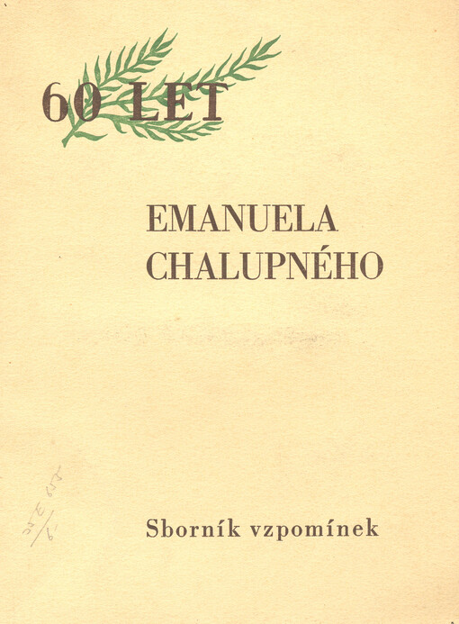 Šedesát let Emanuela Chalupného: sborník vzpomínek