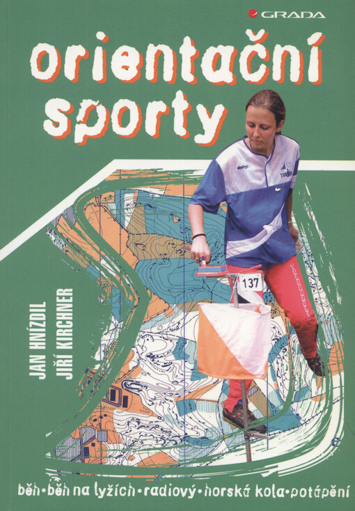 Orientační sporty : běh, běh na lyžích, radiový běh, horská kola, potápění