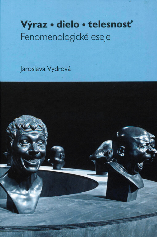 Výraz - dielo - telesnosť : fenomenologické eseje