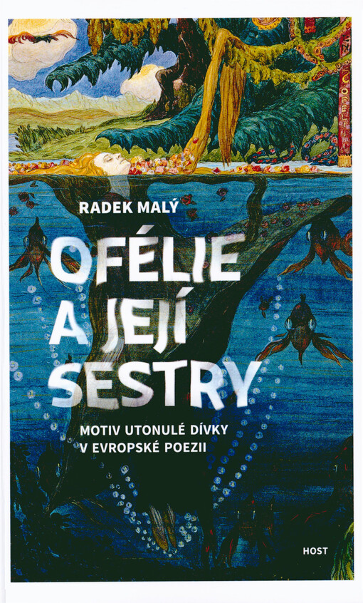 Ofélie a její sestry: motiv utonulé dívky v evropské poezii