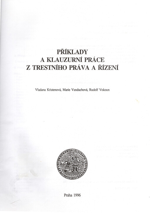 Příklady a klauzurní práce z trestního práva a řízení