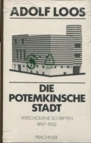 Die Potemkin'sche Stadt: Verschollene Schriften, 1897-1933 (German Edition)
