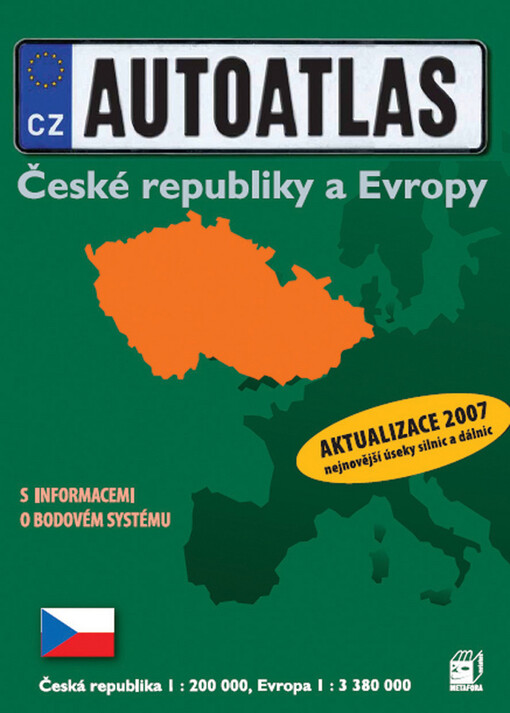 Česká republika Czech Republic = Tschechische Republik : 1:200 000 : 13 krajských měst ; Evropa = Europe = Europa : 1:3 380 000 : autoatlas
