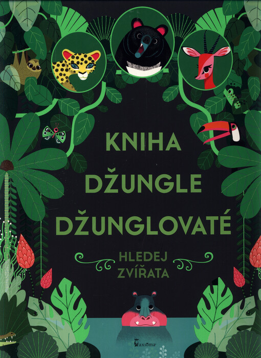 Kniha džungle džunglovaté : hledej zvířata