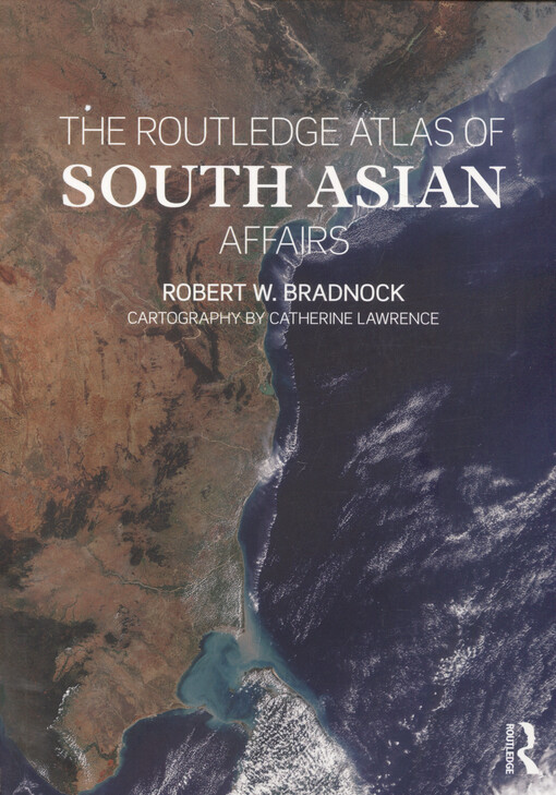 The Routledge atlas of South Asian affairs
