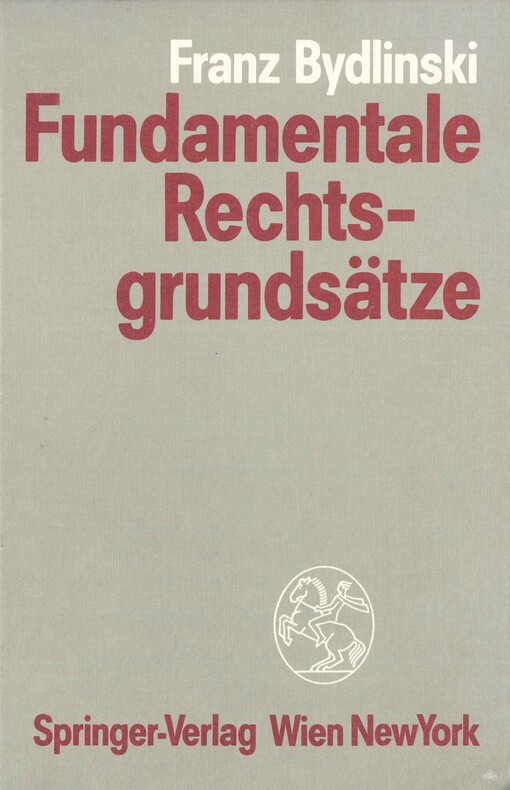 Fundamentale Rechtsgrundsätze : zur rechtsethischen Verfassung der Sozietät