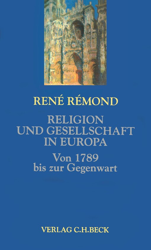 Religion und Gesellschaft in Europa : von 1789 bis zur Gegenwart