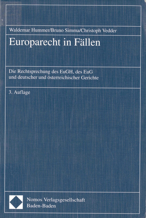 Europarecht in Fällen : die Rechtsprechung des EuGH, des EuG und deutscher und österreichischer Gerichte