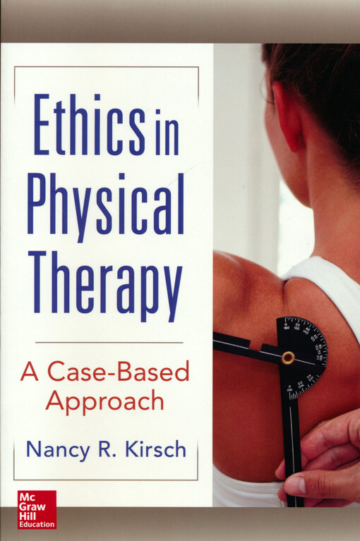 Ethics in physical therapy : a case-based approach