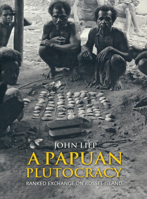 A Papuan plutocracy : ranked exchange on Rossel Island