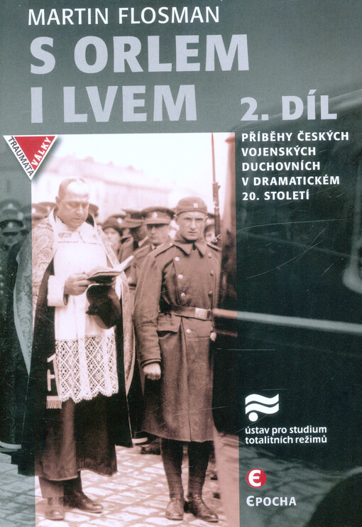 S orlem i lvem. 2. díl, Příběhy českých vojenských duchovních v dramatickém dvacátém století