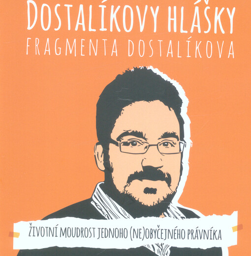 Dostalíkovy hlášky : fragmenta Dostalíkova