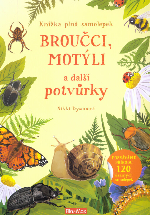 Broučci, motýli a další potvůrky : knížka plná samolepek