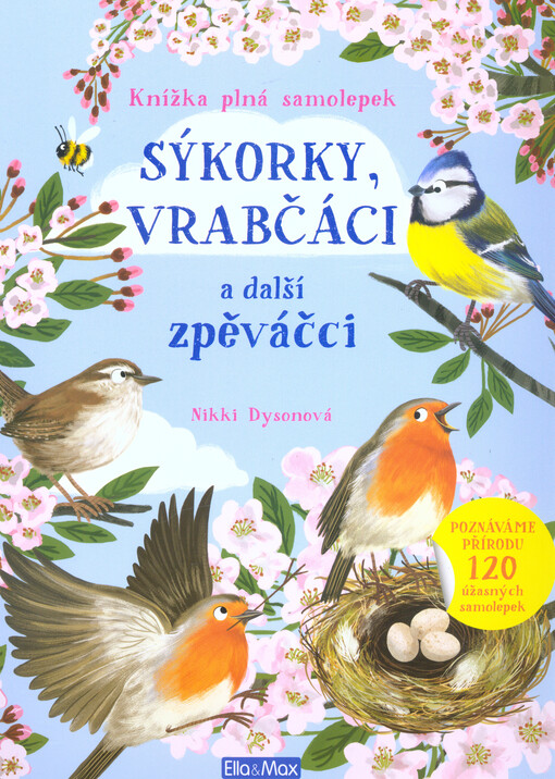 Sýkorky, vrabčáci a další zpěváčci : knížka plná samolepek