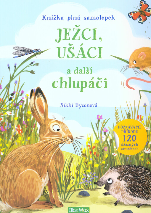Ježci, ušáci a další chlupáči : knížka plná samolepek