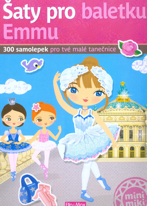 Šaty pro baletku Emmu : 300 samolepek pro tvé malé tanečnice