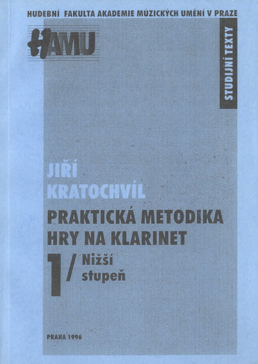 Praktická metodika hry na klarinet. Díl 1., Nižší stupeň