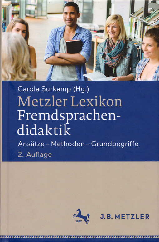 Metzler Lexikon Fremdsprachendidaktik : Ansätze - Methoden - Grundbegriffe