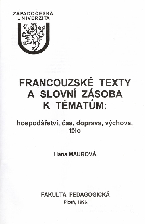 Francouzské texty a slovní zásoba k tématům: hospodářství, čas, doprava, výchova, tělo