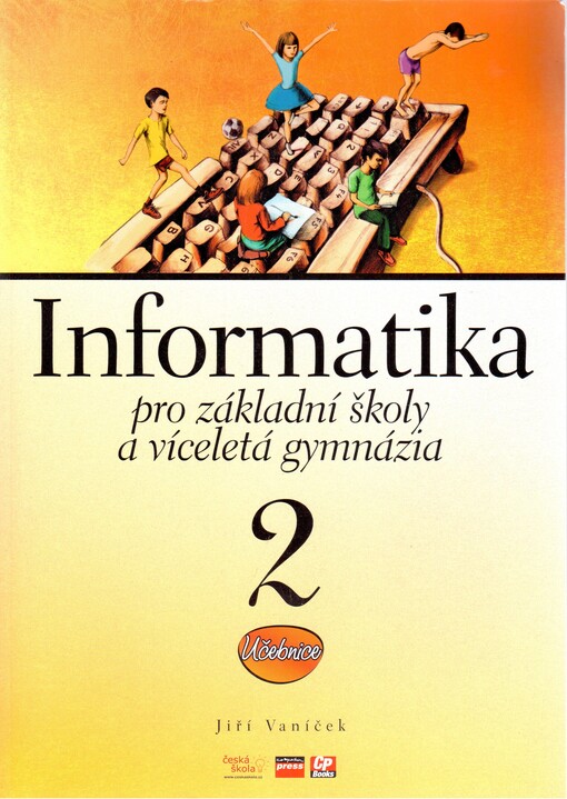 Informatika pro základní školy : [základy práce s PC : učebnice], Svazek 2
