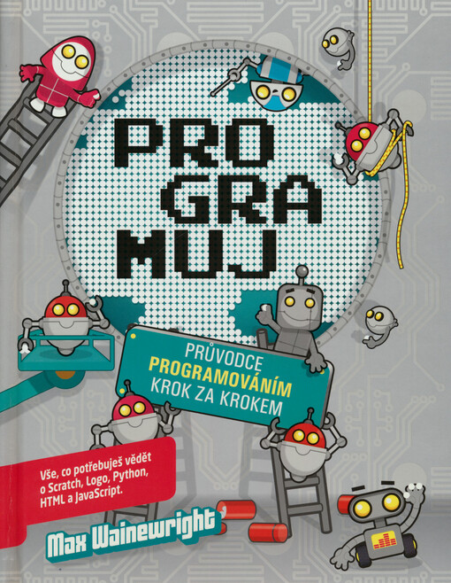 Programuj : průvodce programováním krok za krokem