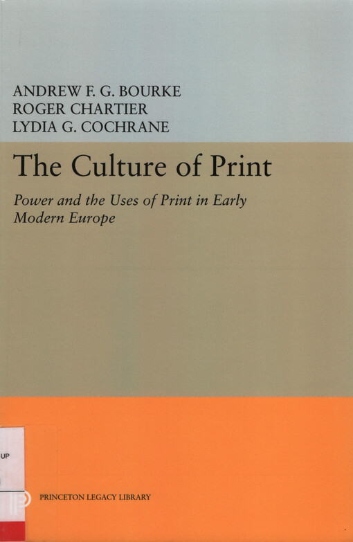 The culture of print : power and the uses of print in early modern Europe