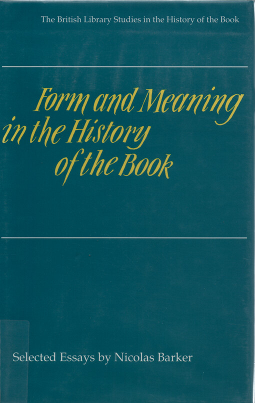 Form and meaning in the history of the book : selected essays