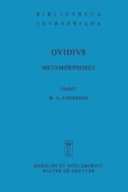 Ovidii, Nasonis: Metamorphoses (Bibliotheca Scriptorum Graecorum Et Romanorum Teubneriana)