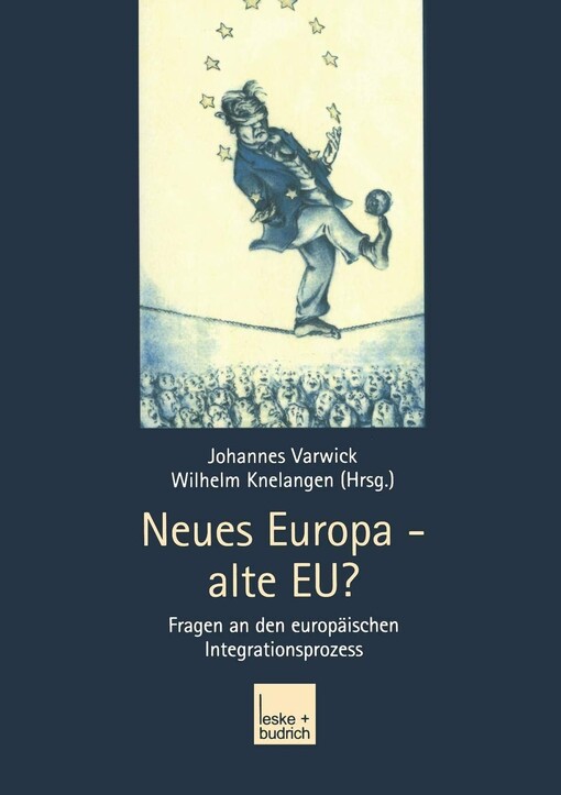 Neues Europa - alte EU? : Fragen an den europäischen Integrationsprozess