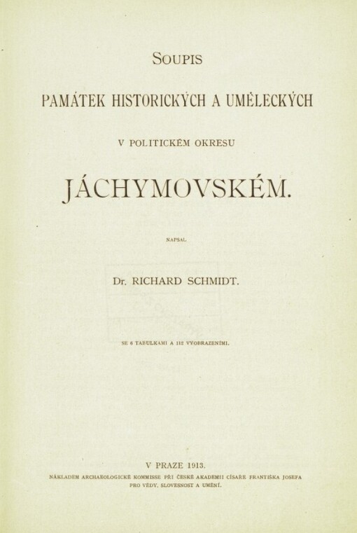 Soupis památek historických a uměleckých v království Českém od pravěku do polovice XIX. století.XL,Politický okres Jáchymovský