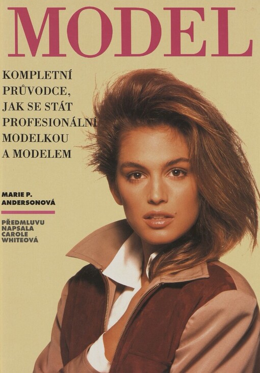Model: kompletní průvodce jak se stát profesionální modelkou a modelem