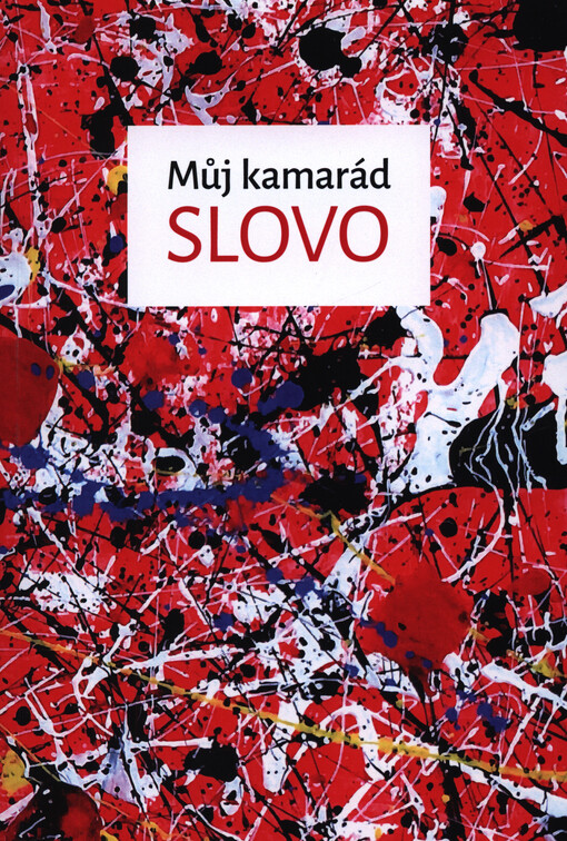Můj kamarád slovo : vybrané literární práce z archivu LDO a VO ZUŠ v Liberci
