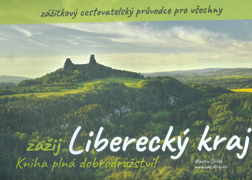 Liberecký kraj : zažij, zkus, splň, ukaž