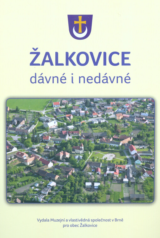 Žalkovice dávné i nedávné