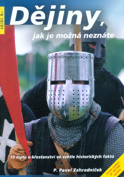 Dějiny, jak je možná neznáte : 10 mýtů o křesťanství ve světle historických faktů