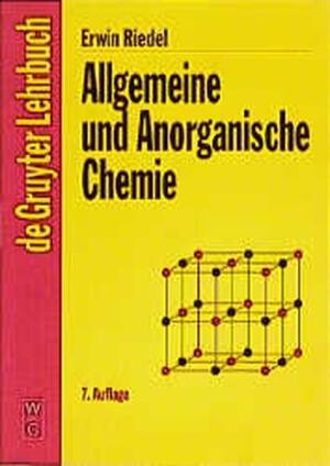 Allgemeine Und Anorganische Chemie: Ein Lehrbuch Fur Studenten Mit Nebenfach Chemie 5., Bearbeitete Auflage