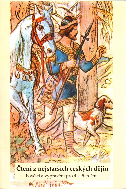 Čtení z nejstarších českých dějin: pověsti a historická vyprávění pro 4. a 5. ročník