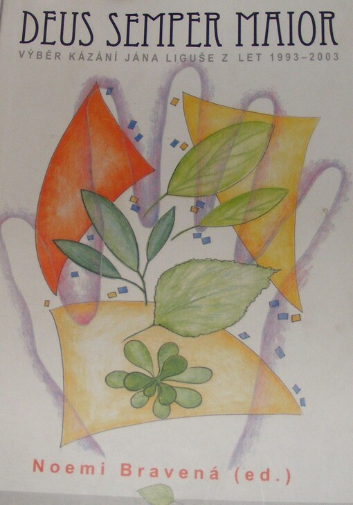 Deus semper maior : výběr kázání Jána Liguše z let 1993-2003