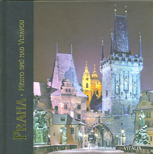 Praha : město snů nad Vltavou