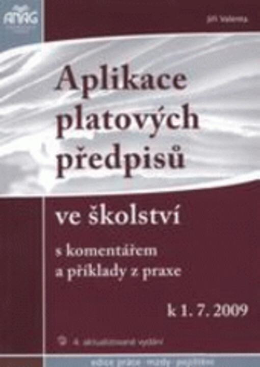Aplikace platových předpisů ve školství : s komentářem a příklady z praxe k 1.7.2009