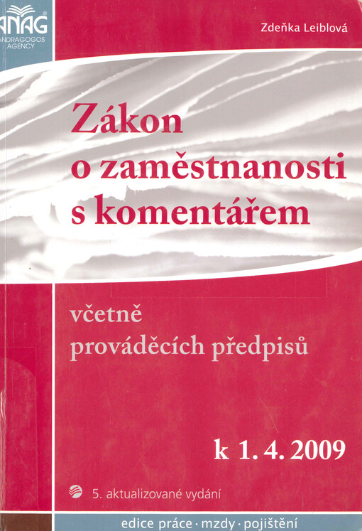Zákon o zaměstnanosti s komentářem : včetně prováděcích předpisů k 1.4.2009