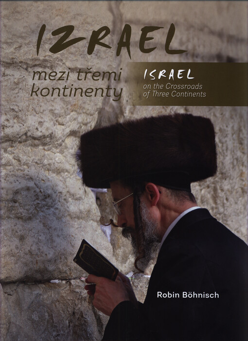 Izrael mezi třemi kontinenty = Israel on the crossroads of three continents