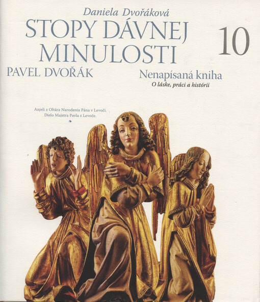 Stopy dávnej minulosti. 10, Nenapísaná kniha (o láske, práci a histórii)