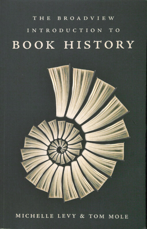 The Broadview introduction to book history