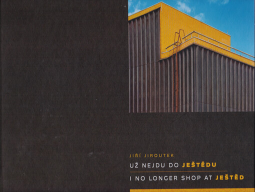 Už nejdu do Ještědu = I no longer shop at Ještěd